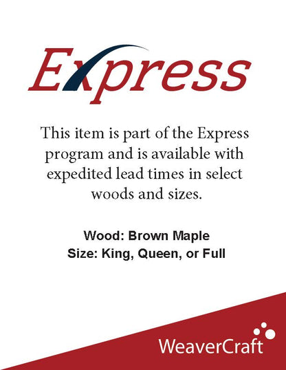 A pamphlet which reads "This item is part of the Express program and is available with expedited lead times in select woods and sizes. Wood: Brown Maple. Size: King, Queen, or Full."